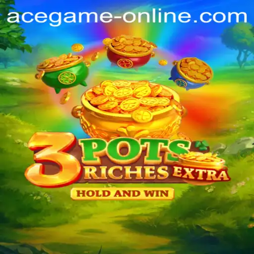 Explore the Thrilling World of 3potsExtra: Ace Game Online