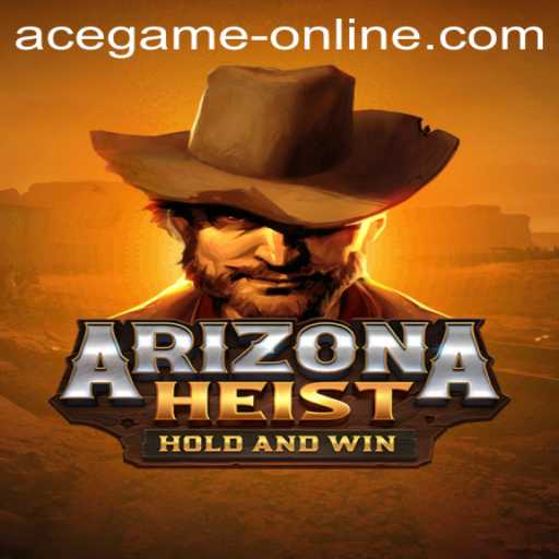 Experience the Thrill of ArizonaHeist: Ace Game Online