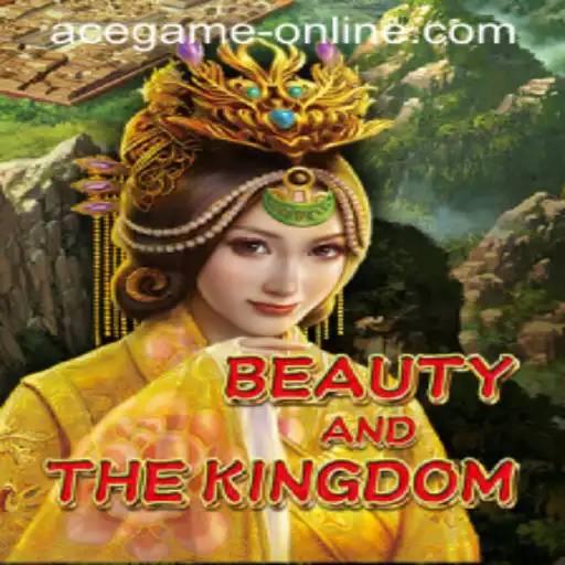 Discover the Enchantment of BeautyAndTheKingdom: Ace Game Online