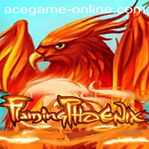 FlamingPhoenix: The Rise of an Ace Game Online