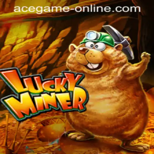 Ace Game Online: Exploring the Thrills of LuckyMiner