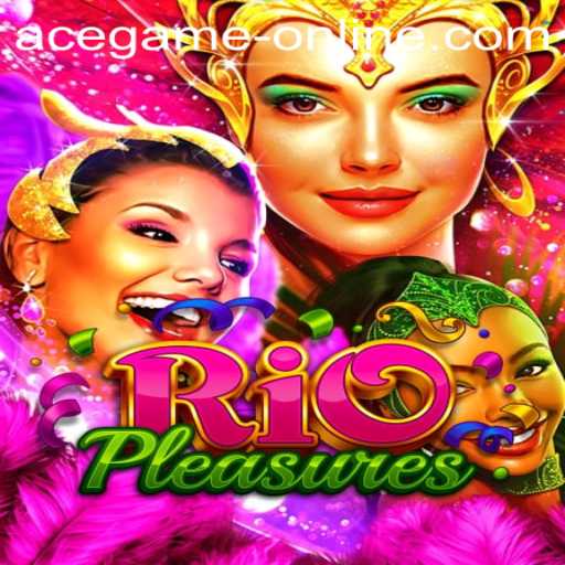 Discover the Thrilling World of RioPleasures: Ace Game Online
